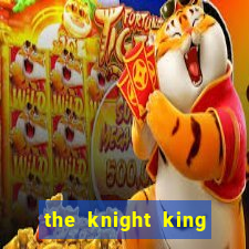 the knight king who returned with a god 1